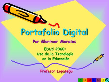 Portafolio Digital Por Glorimar Morales EDUC 2060:
