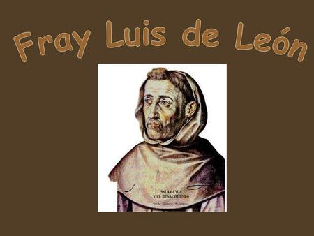 Fray Luis de León.