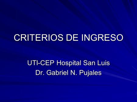 UTI-CEP Hospital San Luis Dr. Gabriel N. Pujales