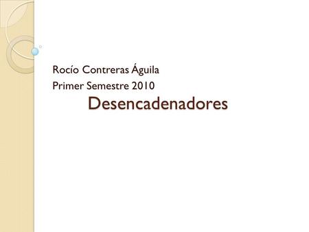 Rocío Contreras Águila Primer Semestre 2010