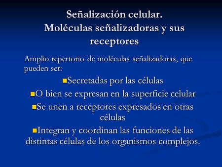 Señalización celular. Moléculas señalizadoras y sus receptores