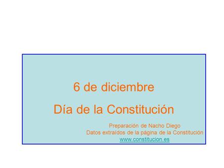 6 de diciembre Día de la Constitución Preparación de Nacho Diego