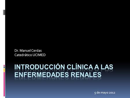 Introducción clínica a las enfermedades renales