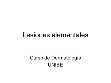 Curso de Dermatología UNIBE