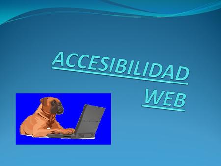 Definición: En consecuencia, podemos definir la accesibilidad Web como la posibilidad de que un producto o servicio web pueda ser accedido y usado por.