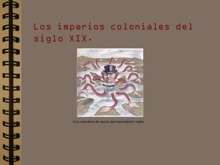 Los imperios coloniales del siglo XIX.