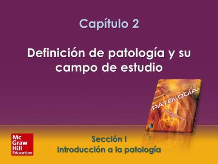 Capítulo 2 Definición de patología y su campo de estudio