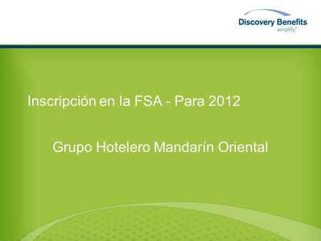 Inscripción en la FSA - Para 2012 Grupo Hotelero Mandarín Oriental.