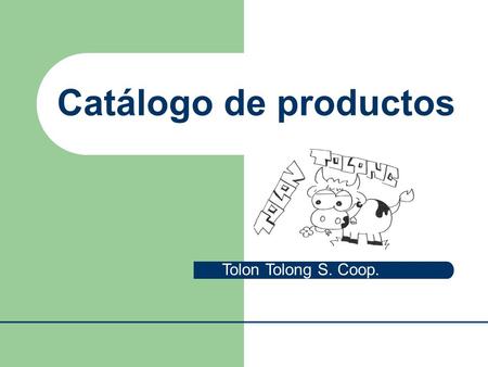 Catálogo de productos Tolon Tolong S. Coop..