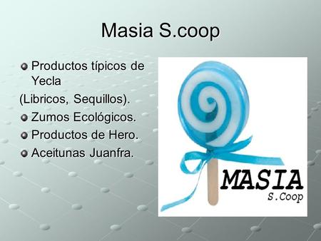 Masia S.coop Productos típicos de Yecla (Libricos, Sequillos).