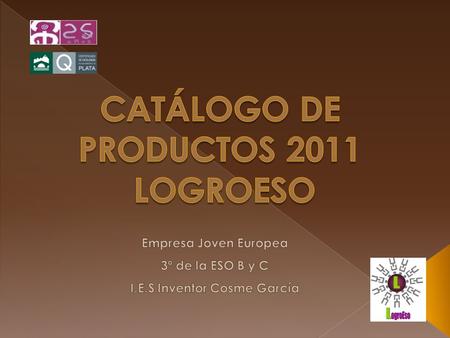 CATÁLOGO DE PRODUCTOS 2011 LOGROESO