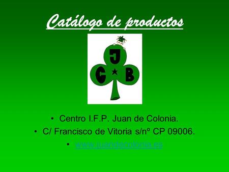 Catálogo de productos Centro I.F.P. Juan de Colonia.