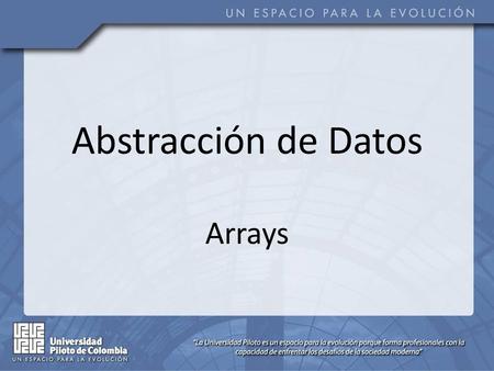 Abstracción de Datos Arrays.