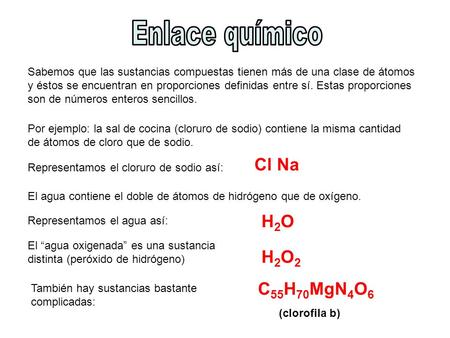 Enlace químico Cl Na H2O H2O2 C55H70MgN4O6