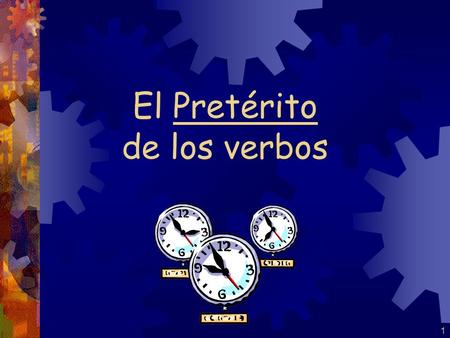 1 El Pretérito de los verbos Esp 221/11/11 Objective Students will be able to formulate the preterite ar verbs. Bell work What is the present tense?