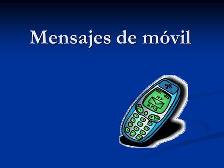 Mensajes de móvil. Inicio SMS - Como funcionan? SMS - Como funcionan? MMS MMS Historia Historia T9 diccionario T9 diccionario.