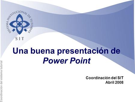 Una buena presentación de Power Point