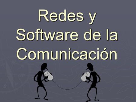 Redes y Software de la Comunicación