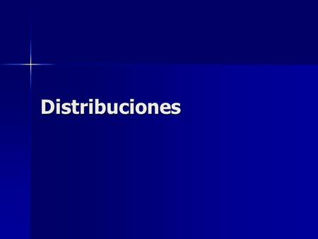 Distribuciones.