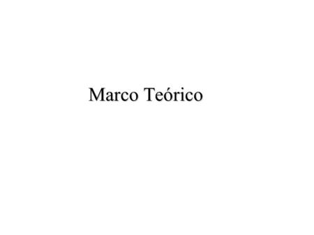 Marco Teórico.
