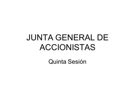JUNTA GENERAL DE ACCIONISTAS
