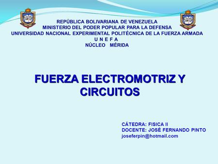 FUERZA ELECTROMOTRIZ Y CIRCUITOS