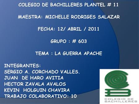 COLEGIO DE BACHILLERES PLANTEL # 11 MAESTRA: MICHELLE RODRIGES SALAZAR