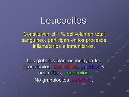 No granulocitos linfocitos .