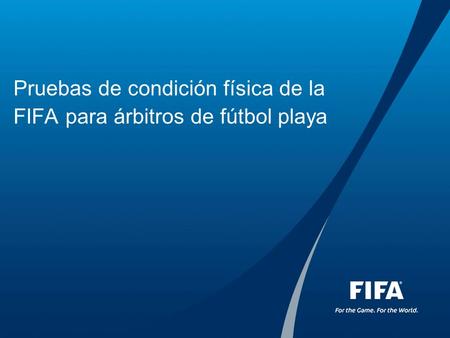 Pruebas de condición física de la FIFA para árbitros de fútbol playa.