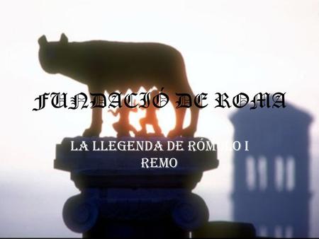 La llegenda de RÓMULO i REMO