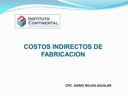 COSTOS INDIRECTOS DE FABRICACION