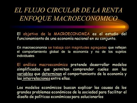 EL FLUJO CIRCULAR DE LA RENTA ENFOQUE MACROECONOMICO