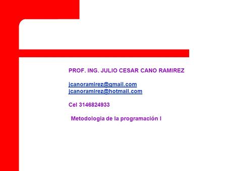 PROF. ING. JULIO CESAR CANO RAMIREZ