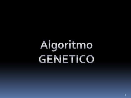 Algoritmo GENETICO.