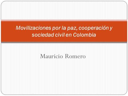 Movilizaciones por la paz, cooperación y sociedad civil en Colombia