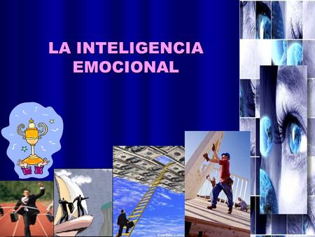 LA INTELIGENCIA EMOCIONAL