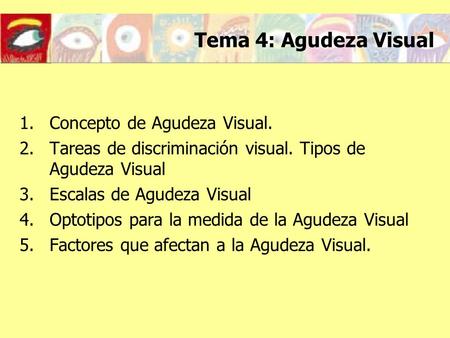 Tema 4: Agudeza Visual Concepto de Agudeza Visual.