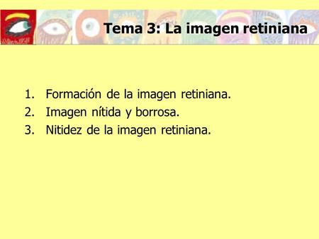 Tema 3: La imagen retiniana