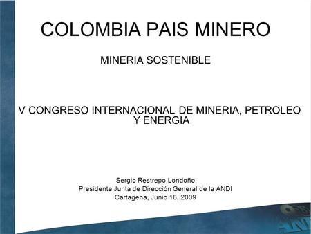 COLOMBIA PAIS MINERO MINERIA SOSTENIBLE
