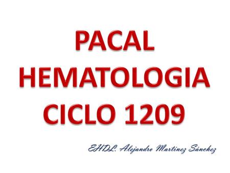 PACAL HEMATOLOGIA CICLO 1209