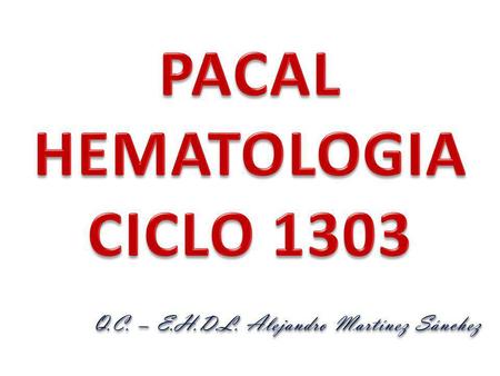 PACAL HEMATOLOGIA CICLO 1303