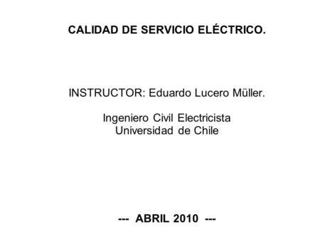CALIDAD DE SERVICIO ELÉCTRICO.
