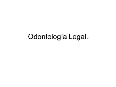 Odontología Legal..