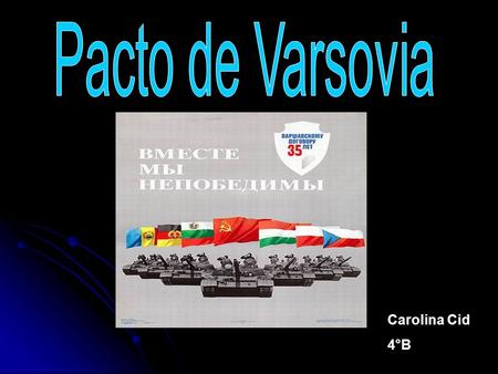 Pacto de Varsovia Carolina Cid 4°B.
