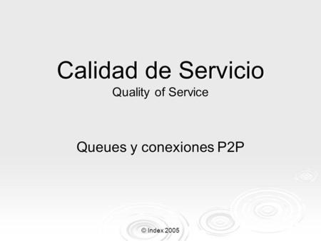 Calidad de Servicio Quality of Service
