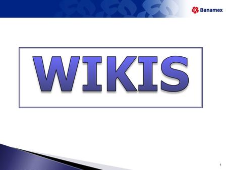 1 Una wiki, es un sitio web en donde múltiples personas especializadas en un tema o temas van aportando sus conocimientos creando bancos de inteligencia.