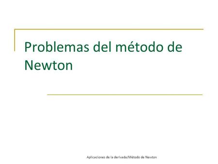 Problemas del método de Newton