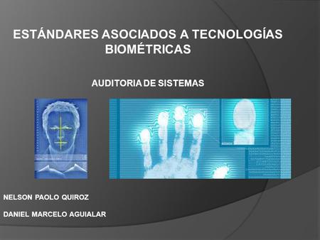 Estándares asociados a tecnologías biométricas