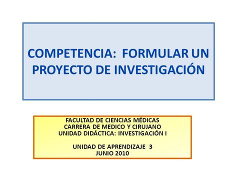 COMPETENCIA: FORMULAR UN PROYECTO DE INVESTIGACIÓN
