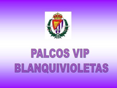 PALCOS VIP BLANQUIVIOLETAS.